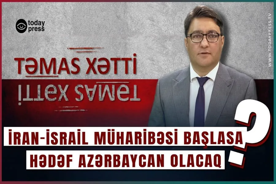 İran-İsrail Müharibəsi: Qafqazda Yeni Döyüş Meydanı! | Azərbaycanı Nə Gözləyir? #TodayPress TV