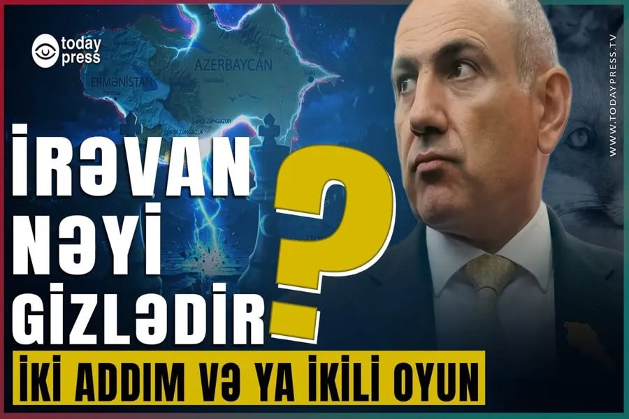 İrəvanın ziddiyyətli bəyanatları | Sülh prosesi dalana dirənib? #TodayPress TV