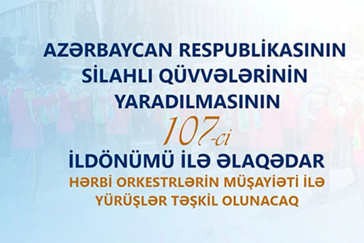 26 İyun - [[Silahlı Qüvvələr Günündə hərbi orkestrlərin müşayiəti ilə hərbçilərin yürüşləri təşkil olunacaq]]