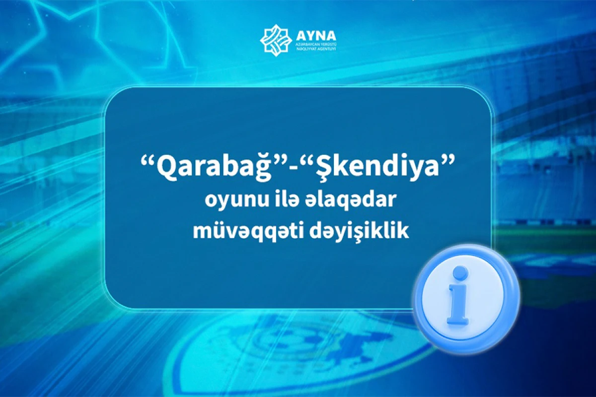 "Qarabağ"-“Şkendiya” [[oyunu ilə əlaqədar müvəqqəti dəyişiklik]] edildi