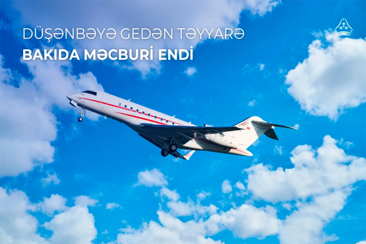 Düşənbəyə uçan təyyarə Bakıda [[məcburi eniş]] etdi