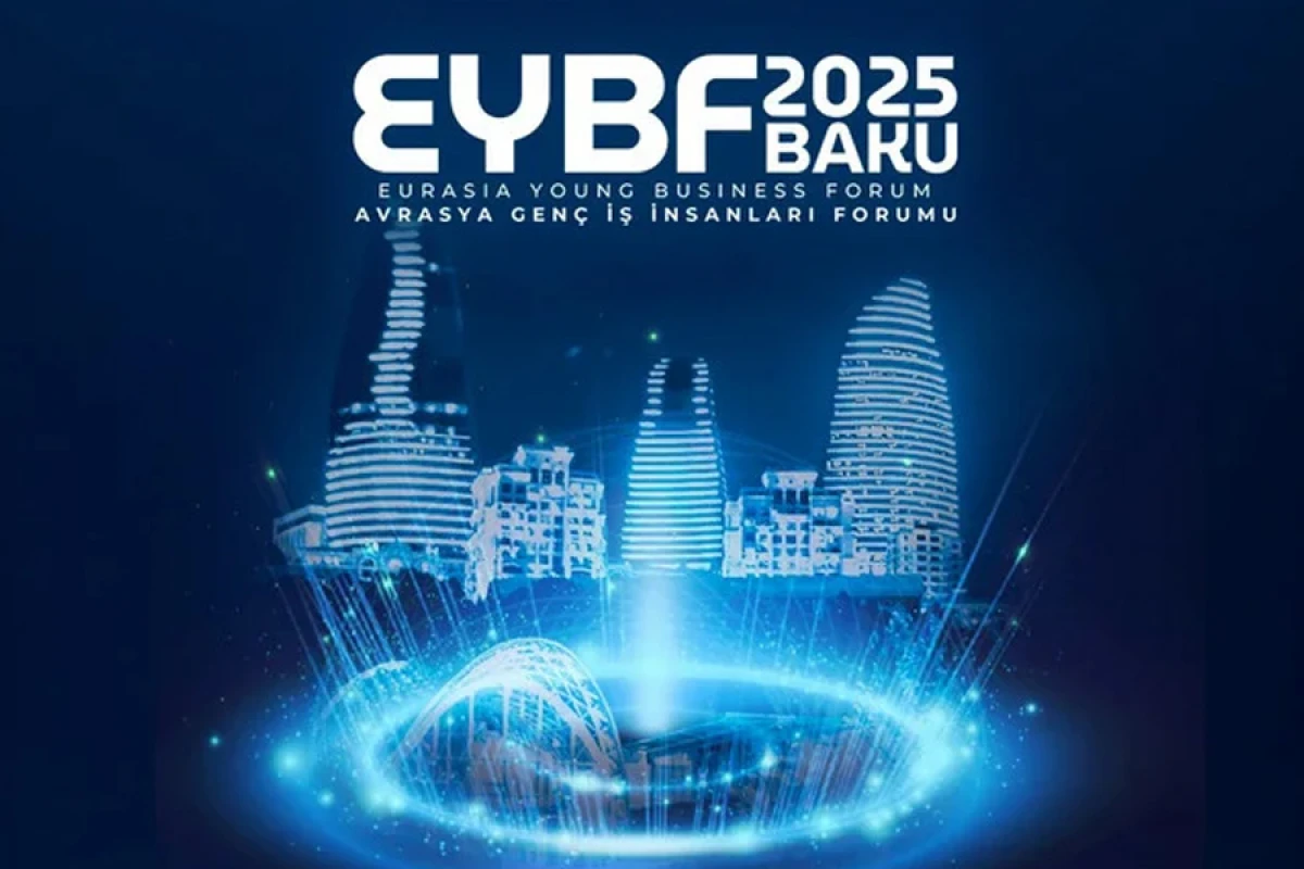 Avrasiya Gənc İş Adamları Forumu – EYBF2025: [[50 ölkədən 3000 gənc sahibkar Bakıda bir araya gəlir]]