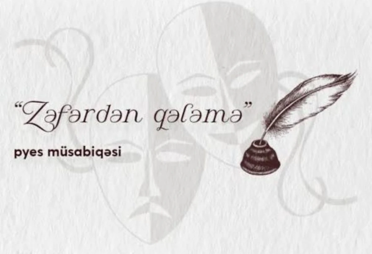 [[“Zəfərdən qələmə” pyes müsabiqəsinin qalibləri]] məlum oldu
