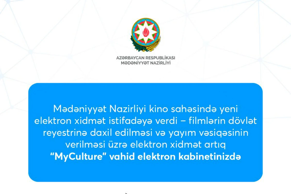 Mədəniyyət Nazirliyi [[kino sahəsində]] yeni elektron xidmət istifadəyə verdi