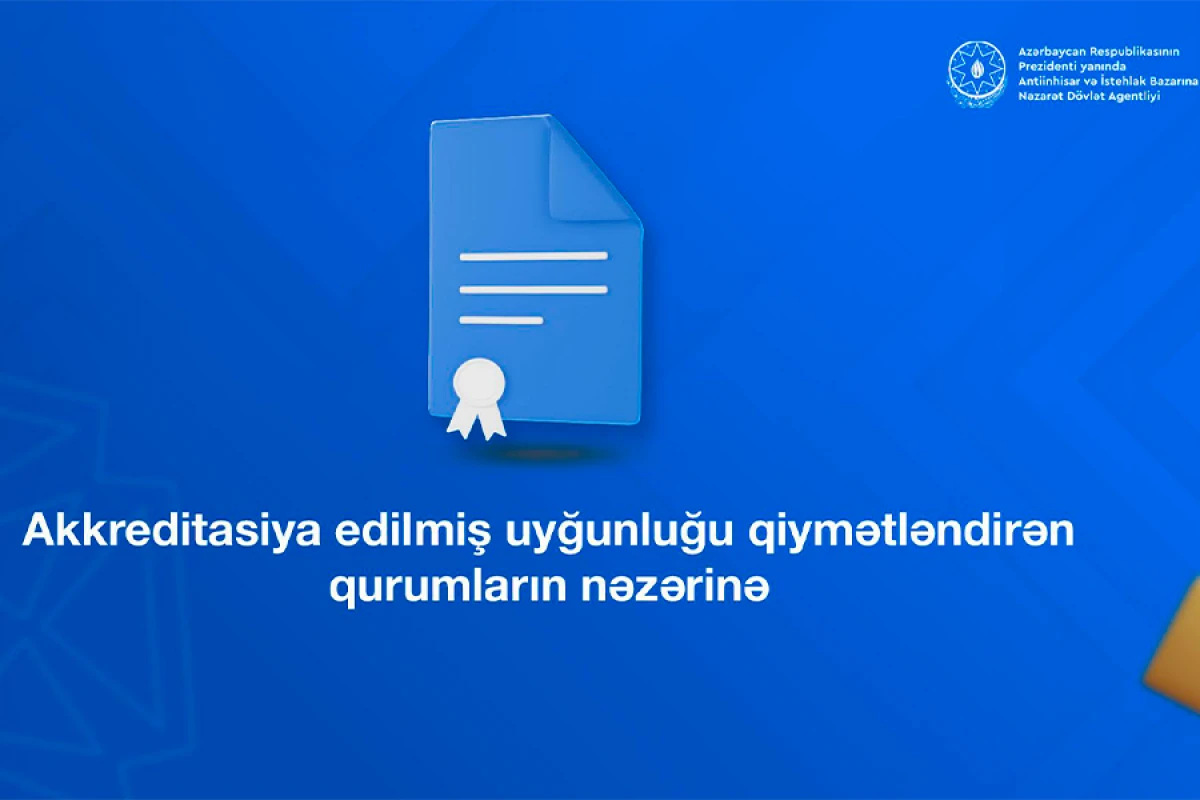 Agentlik [[akkreditasiya edilmiş uyğunluğu qiymətləndirən qurumlara]] müraciət etdi