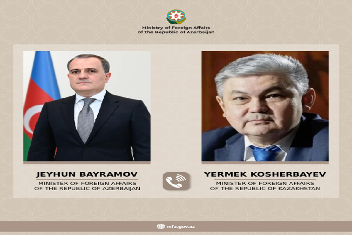 [[Ceyhun Bayramov]] Qazaxıstan XİN rəhbəri ilə telefon danışığı apardı