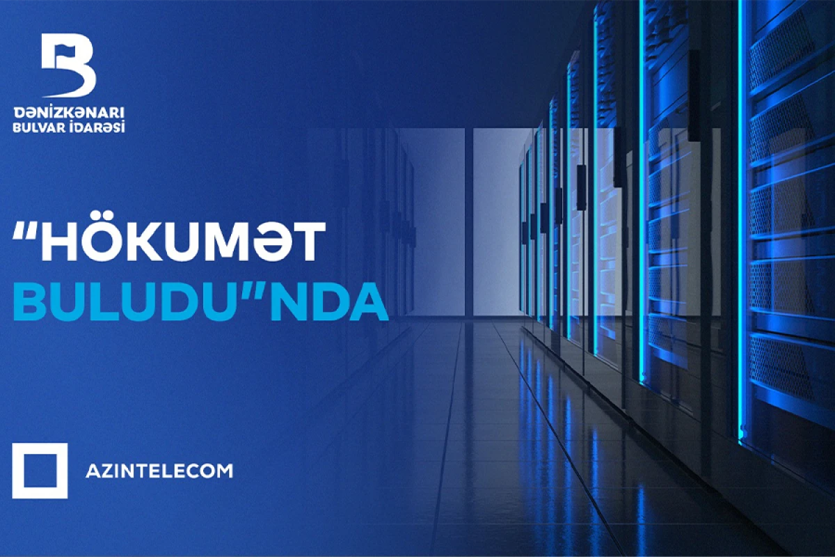 Bulvar İdarəsi İT sistemlərini [[“Hökumət buludu”na]] köçürdü