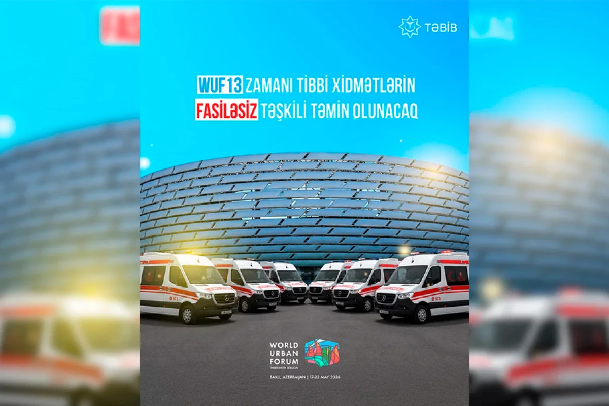 TƏBİB: WUF13-ə görə 24/7 tibbi xidmət təmin ediləcək