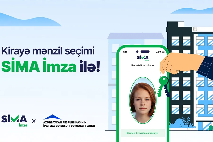 “SİMA İmza”nın üztanıma həlli kirayə mənzil seçimində tətbiq olunacaq