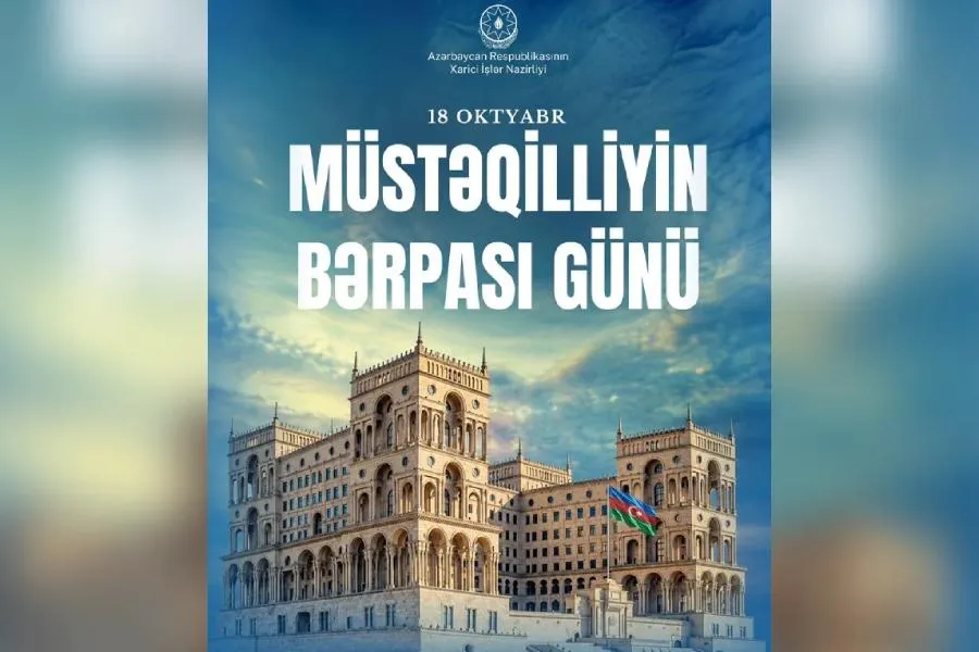 XİN: Müstəqilliyin Bərpası Günü xalqımızın dövlətçilik ənənələrinə sadiqliyinin təcəssümüdür